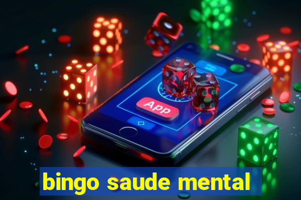 bingo saude mental